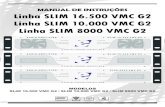 MANUAL DE INSTRUÇÕES Linha SLIM 16.500 VMC G2 Linha … · possa esclarecer suas dúvidas e usufruir do amplificador ... • 16.500 W RMS de potência total em 2 Ohm; ... • 2350