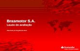 Brasmotor S.A. - sistemas.cvm.gov.brsistemas.cvm.gov.br/dados/LaudEditOpa/RJ-2016-06142/20160713_Laudo... · O Santander, através de sua ... de companhia aberta e saída do Novo