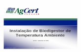 Instalação de Biodigestor de Temperatura Ambienteatividaderural.com.br/artigos/4e9dad8ae5ecd.pdf · ©2004 AgCert Canada Co., AgCert™ AgCert Proprietary Information Instalação