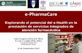 Apresentação do PowerPoint - alass.org · cambio de paradigma en Portugal (Costa et al., 2006). •El uso de Internet para la prestación de servicios farmacéuticos ... • Enviado