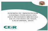AGENDA DE INNOVACION CADENA PORCINOS DEL GEIT … · agenda de innovacion cadena porcinos del geit pecuario mexicali en el estado de baja california, 2015