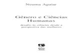 Gênero e Ciências Humanas - UDESC - FAED · sumário introdução — para uma revisÃo das ciÊncias humanas no brasil desde a perspectiva das mulheres — neuma aguiar 9 a problematizaÇÃo