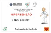 O QUE É ISSO? - cientifico.cardiol.brcientifico.cardiol.br/cnbb/Aulas/Hipertensao-Arterial.pdf · arterial, por sexo, segundo as capitais dos estados brasileiros e Distrito Federal.