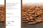 Producción del cacao y del chocolate en · DOCUMENTO DE TRABAJO 1 2014 Producción del cacao y del chocolate en Bolivia Datos 2010 - 2013 en base a encuestas a productores y empresarios