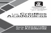 Los Créditos Académicos - repository.lasallista.edu.corepository.lasallista.edu.co/dspace/bitstream/10567/1104/1/Credit... · y un compromiso con objetivos, ... los créditos académicos
