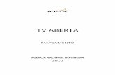 TV ABERTA - ANCINE | Agência Nacional do Cinema | Ministério …ancine.gov.br/media/SAM/Estudos/Mapeamento_TVAberta... · 2015-12-28 · O objetivo desse estudo é proporcionar