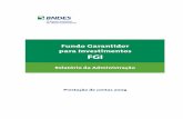 Fundo Garantidor para Investimentos FGI · Regulamento de Operações do FGI, o qual foi divulgado pela Circular BNDES nº 87/2009, de 03.08.2009. O regulamento define aspectos relacionados