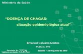“DOENÇA DE CHAGAS: situação epidemiológica atual” de Chagas 2010.pdf · • Fortalecer a vigilância sanitária na cadeia de extração produção e comercialização do aça