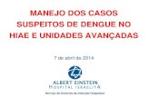 MANEJO DOS CASOS SUSPEITOS DE DENGUE NO ... - … Doencas... · caso suspeito de dengue Paciente com febre de duração máxima de 7 dias, acompanhada de pelo menos 2 dos seguintes