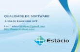 QUALIDADE DE SOFTWARE - Luiz Leaoluizleao.com/Docencia/FAP/Qualidade/Lista_Exercicios_Qualidade_AV1.pdf · B) Esforço necessário para transferir o programa de um ambiente de hardware