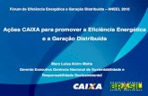 Ações CAIXA para promover a Eficiência Energética e a Geração … · X – eficiência energética: adotar ações de uso racional de energia nas edificações e sistemas de