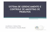 SISTEMA DE GERENCIAMENTO E CONTROLE DE AMOSTRAS DE PRODUTOScampeche.inf.furb.br/tccs/2011-II/TCC2011-2-16-AP-JulianoMay.pdf · SISTEMA DE GERENCIAMENTO E CONTROLE DE AMOSTRAS DE PRODUTOS