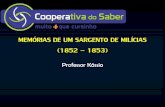 MEMÓRIAS DE UM SARGENTO DE MILÍCIAS (1852 1853)alingualambe.weebly.com/.../memrias_de_um_sargento_de_milcias.pdf · MEMÓRIAS DE UM SARGENTO DE MILÍCIAS (1852 – 1853) MANUEL