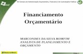 Financiamento Orçamentário - Esaf · Externas no cenário da Economia Brasileira e sua influência em relação à condução do Processo Orçamentário. Relações da Política