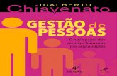 Chiavenato Idalberto - forumdeconcursos.com · Gestão de pessoas O novo papel dos recursos humanos nas organizações Idalberto Chiavenato Mestre (M.B.A.) e Doutor (Ph.D.) em Administração