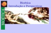 Bioética Introdução e Perspectivas - faculdadebetaniafaculdadebetania.weebly.com/uploads/1/4/1/2/14122108/biotica_intro... · • Bioética é a disciplina que se dedica a implicações