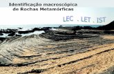 Identificação macroscópica de Rochas Metamórficasgeomuseu.ist.utl.pt/MINGEO2010/Aulas%20teoricas/Tema%2003%20Petro... · de uma rocha pré-existente através da acção do ...