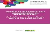 GESTÃO DE PARCERIAS COM ORGANIZAÇÕES DA SOCIEDADE CIVIL ...portal.convenios.gov.br/images/docs/CGCAT/orientacoes/GestaoDePar... · pública democrática, capaz de construir consensos
