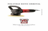 POLITRIZ ROTO ORBITAL - V8 Brasil · Esta ferramenta é utilizada para polimento de peças, principalmente chapas com pintura (carros, motos e outros). 3. CUIDADOS ... antes de consertar