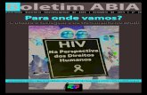 Boletim ABIA · A pergunta, central hoje no ... populações jovem e gay, as pessoas trans, ... sionais do sexo ouvidas busca fazer o teste de HIV de seis em seis meses.