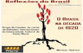 Reflexões do Brasil (ISSN 2318-7212)nucleoprisma.org/wp-content/uploads/2013/11/reflexoes-do-brasil-a1... · Reflexões do Brasil (ISSN 2318-7212) | O Brasil na década de 1920 5