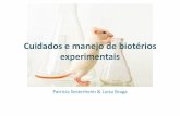 Cuidados e manejo de biotérios experimentais - fijo.org.br · Cuidados e manejo de biotérios experimentais ... • O número de animais e disposição dos grupos. Considerações