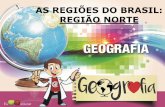 AS REGIÕES DO BRASIL: REGIÃO NORTE - colegiosantarosa … · •É formada por sete Estados: Pará (Belém); ... Branco); Rondônia (Porto Velho); Roraima (Boa Vista) e Tocantins