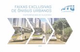 FAIXAS EXCLUSIVAS DE ÔNIBUS URBANOS - … · Brt – Bus Rapid Transit, grandes cidades decidiram implantar faixas ex- clusivas para ônibus, como forma de rapidamente avançar na