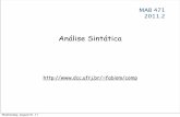 Análise Sintática - Página Principalfabiom/comp20112/03Parsers.pdf · 2 O Estudo de Análise Sintática Processo de descobrir a derivação de uma sentença • Modelo matemático