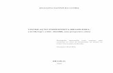 LEGISLAÇÃO INDIGENISTA BRASILEIRA · JULLIANA SANTOS DA CUNHA LEGISLAÇÃO INDIGENISTA BRASILEIRA: a lei Muwaji e a PEC 303/2008, uma perspectiva crítica Monografia apresentada