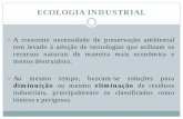 ECOLOGIA INDUSTRIAL - lyfreitas.com.br 02 ECOLOGIA INDUSTRIAL.pdf · ECOLOGIA INDUSTRIAL y A necessidade de estudos referentes a processos de produção, materiais e produtos eco-eficientes