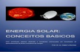 ENERGIA SOLAR: CONCEITOS BASICOS · ENERGIA SOLAR: CONCEITOS ... produzida no Sol ― é a principal fonte de energia do sistema ... sobre a qual a radiação solar incide também