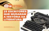 25 ESCRITORES QUE MUDARAM A HISTÓRIA DA LITERATURAmundodelivros.com/wp-content/uploads/2015/11/25-Escritores-que... · destes autores e os seus livros, elaboramos uma lista de 12