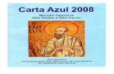 Carta Azul 2008 - mopp.net · São Pedro e São Paulo Ano Paulino Comemoração dos 2000 anos de nascimento do Apóstolo das Gentes . ... Dez anos depois da primeira carta, em 1965,