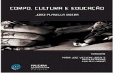 Corpo, cultura e educação - marilia.unesp.br · P712c Corpo, cultura e educação / Jordi Planella Ribera ; ... 7.3. Pedagogia do corpo em movimento ----- 250 CaPítulo 8 A presença