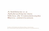 A Infância e a Adolescência nos Meios de Comunicação Ibero ... Infancia e a Adolescencia nos... · a infância e a adolescência nos meios de comunicação ibero-americanos 8
