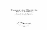 Temas de História Econômica - cesadufs.com.br · praticada pelas comunidades indígenas do Brasil, ou privada, como no capitalismo. A conjunção dialética estabelecida entre as