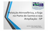 Poluição Atmosférica, a Soja no Porto de Santos e sua … · Santos, o que você quer ser quando crescer? Turística Portuária. Santos, o que você quer ser quando crescer? Turística