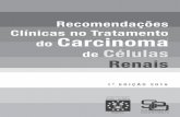 Células - Sociedade Portuguesa Oncologia · 1 ª E D I Ç Ã O 2 0 1 5 Recomendações Clínicas no Tratamento do de Células Renais çRecomendaç s n nto do s no Tratamen ões Clínicas