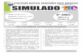 Colégio Nossa Senhora das Graças SIMULADO/2017 SIMULADO ... · Confira se o seu CADERNO DE QUESTÕES contém a ... 01 a 2 1 a 30 31 4 50 51 60 9º ANO ... é didática quanto