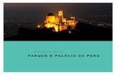 Parques de Sintra PARQUE E PALÁCIO DA PENA · Daqui é possível avistar o Palácio e a copa das árvores. As espécies que enquad-ram este miradouro são, na sua maioria, carvalhos