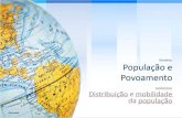 Resumo - Geoportugal · distribuição da população mundial DISTRIBUIÇÃO DA POPULAÇÃO ÁREAS ATRATIVAS ÁREAS REPULSIVAS • A população não se distribui de igual forma pelo
