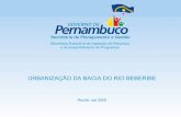 URBANIZAÇÃO DA BACIA DO RIO BEBERIBE - chs.ubc.ca · e Acompanhamento de Programas ... Apropriação Sustentabilidade Oficina de sensibilização ... Dotação universalizada e