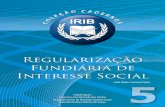 Regularização Fundiária de Interesse Social - IRIB · observar a execução de projeto específico de regularização fundiária, elaborado de acordo com as diretrizes fixadas