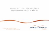 MANUAL DE OPERAÇÕES - SulAmerica · 2 É uma grande satisfação contar com sua unidade de atendimento como referenciado SulAmérica! As instruções contidas neste Manual têm