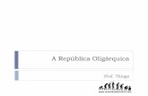 A República Oligárquica - inventandohistoria.comºblica... · A Guerra de Canudos (1896-1897) ... miseráveis, e no sertão da Bahia criam o Arraial de ... evitando assim um conflito