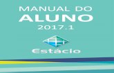 MANUAL DO ALUNO - portal.estacio.brportal.estacio.br/media/923017/manual-do-aluno-20171.pdf · Este Guia Acadêmico foi elaborado com a finalidade de esclarecer suas dúvidas durante