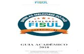 GUIA ACADÊMICO 2018 - fisul.edu.br · cada acadêmico. O relacionamento entre alunos e professores, colaboradores, coordenadores e direção demonstra que aqui todos são tratados