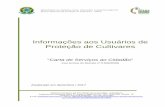 Informações aos Usuários de Proteção de Cultivares · apresentação física de uma série de documentos junto ao Serviço Nacional de Proteção de Cultivares (SNPC), do Ministério