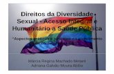 Direitos da Diversidade Sexual -Acesso Integral e ... 160611... · Direitos da Diversidade Sexual -Acesso Integral e Humanitário a Saúde Pública “Aspectos práticos e jurídicos